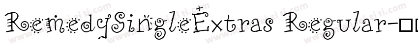 RemedySingleExtras Regular字体转换